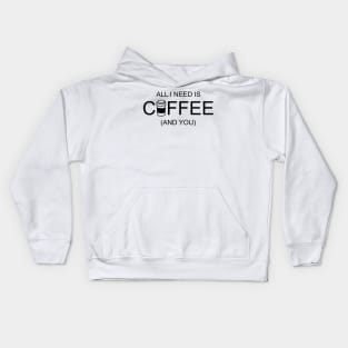 Coffee Love Partner Romance Quote Funny Cute Present Addict Caffein Kids Hoodie